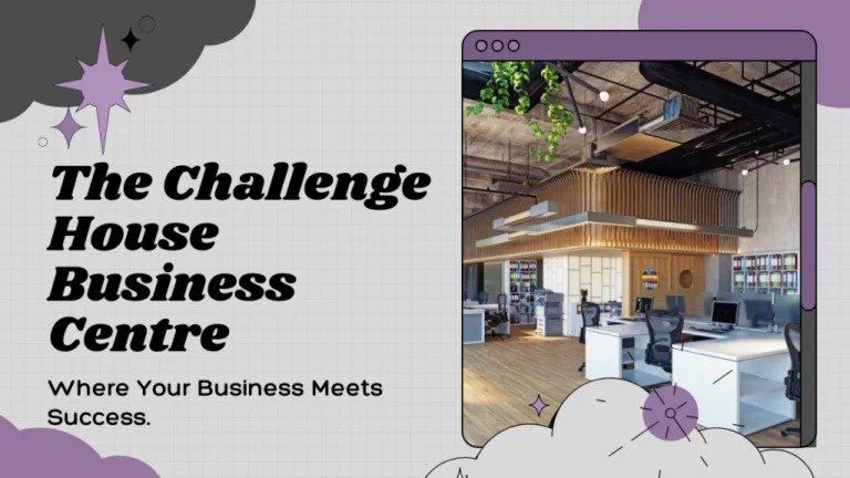 The Rise of Flexible Workspaces: Inside Challenge House Business Centre