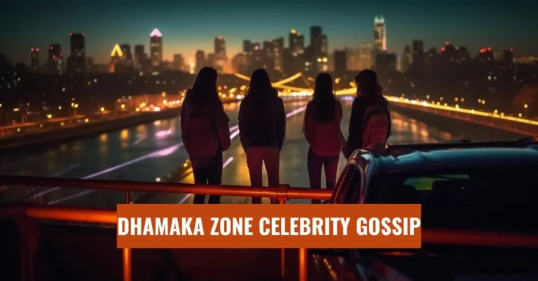 Get the Inside Scoop on Your Favorite Stars with Dhamaka Zone Celebrity Gossip